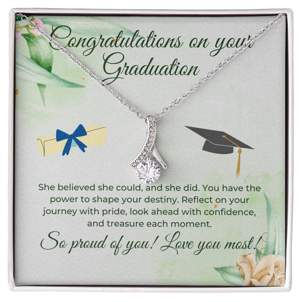 Graduation For Her - She believed she could and she did. - Alluring Beauty Necklace